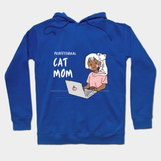 Professional Cat Mom Hoodie